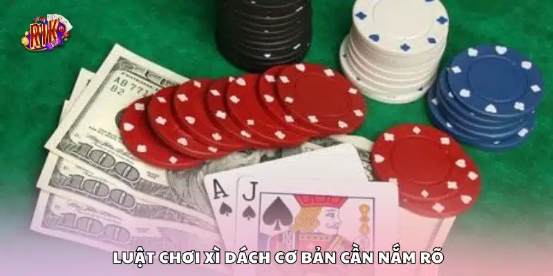 Cách chơi Xì Dách giỏi – Mẹo hay giúp bạn làm chủ ván bài 2 Những quy tắc chơi Xì Dách mà bạn phải biết